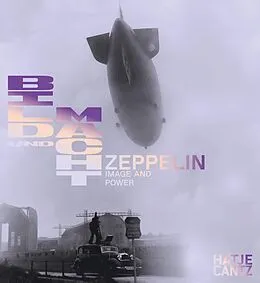 E-Book (pdf) Zeppelin. Bild und Macht / Power and Image von Clara Bolin, Christine Buecher, Dominik Busch
