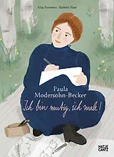 E-Book (epub) Paula Modersohn-Becker. Ich bin mutig, ich male! von Anja Putensen