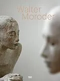 E-Book (pdf) Walter Moroder. Figures of Presence and Absence von 