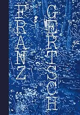 Fester Einband Franz Gertsch. Blow-Up von Franz Gertsch, Tobia Bezzola, Kathleen u a Bühler