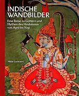 Fester Einband Indische Wandbilder: Eine Reise zu Göttern und Mythen des Hinduismus von Hilde Lauwaert