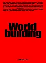Kartonierter Einband Worldbuilding: Gaming and Art | The Canyon Edition von Anna Anthropy, Erika Balsom, micha et al cardenas