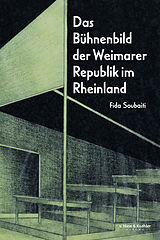 Kartonierter Einband Das Bühnenbild der Weimarer Republik im Rheinland von Fida Soubaiti