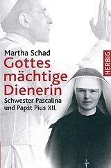 Fester Einband Gottes mächtige Dienerin von Martha Schad