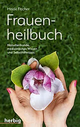 Kartonierter Einband Frauenheilbuch von Heide Fischer