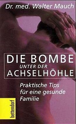 Die Bombe Unter Der Achselhohle Walter Mauch Buch Kaufen Ex Libris