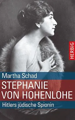 E-Book (epub) Stephanie von Hohenlohe von Martha Schad