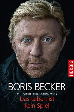 E-Book (epub) Das Leben ist kein Spiel von Boris Becker, Christian Schommers