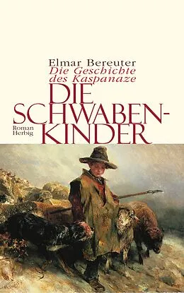 E-Book (epub) Die Schwabenkinder von Elmar Bereuter