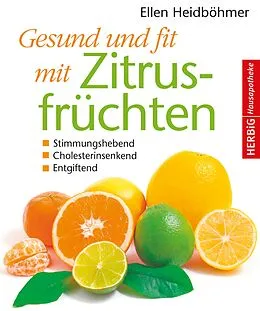 E-Book (epub) Gesund und fit mit Zitrusfrüchten von Ellen Heidböhmer