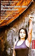 E-Book (epub) Schwestern der Revolution von Arabelle Bernecker, Susanne Glass