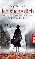 E-Book (epub) Ich suche dich von Olga Watkins, James Gillespie