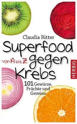 E-Book (epub) Superfood von A bis Z gegen Krebs von Claudia Ritter