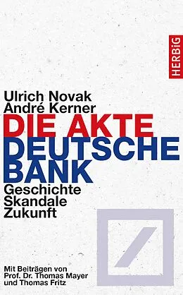 E-Book (epub) Die Akte Deutsche Bank von Ulrich Novak, André Kerner