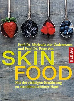 E-Book (epub) Skin-Food von Michaela Axt-Gadermann, Peter Axt