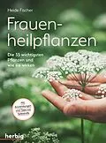 E-Book (pdf) Frauenheilpflanzen von Heide Fischer
