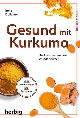 E-Book (epub) Gesund mit Kurkuma von Irene Dalichow