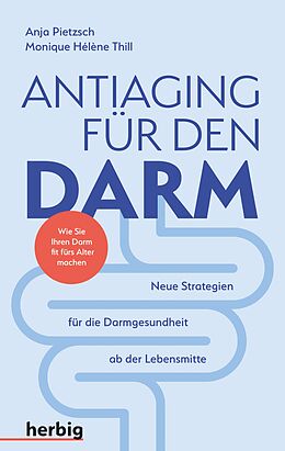 E-Book (pdf) Antiaging für den Darm von Anja Pietzsch, Monique Thill