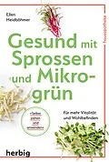 E-Book (epub) Gesund mit Sprossen und Mikrogrün von Ellen Heidböhmer