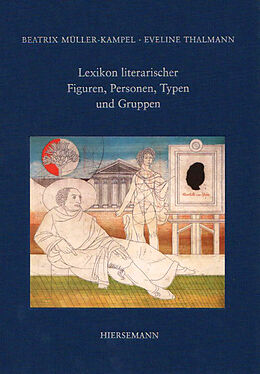 Leinen-Einband Lexikon literarischer Figuren, Personen, Typen und Gruppen von Beatrix Müller-Kampel, Eveline Thalmann