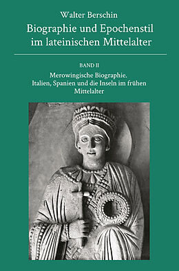 Fester Einband Biographie und Epochenstil im lateinischen Mittelalter von Walter Berschin