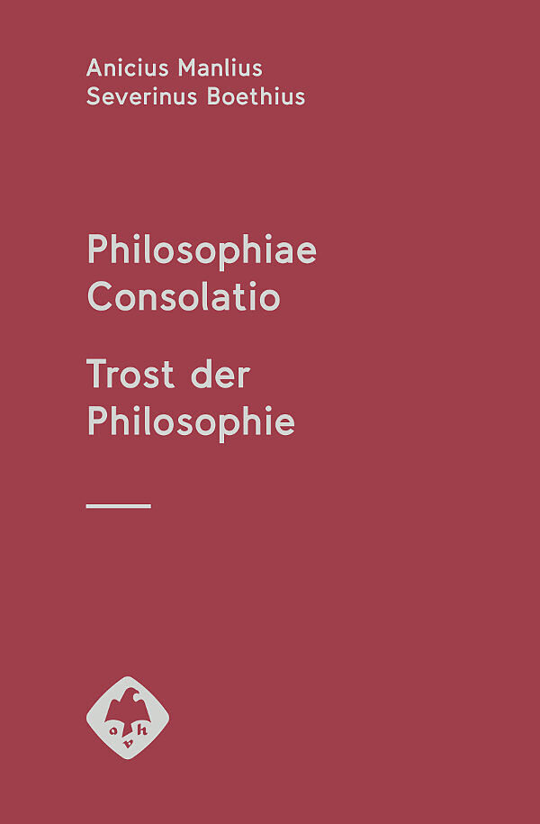 Philosophiae Consolatio - Trost der Philosophie