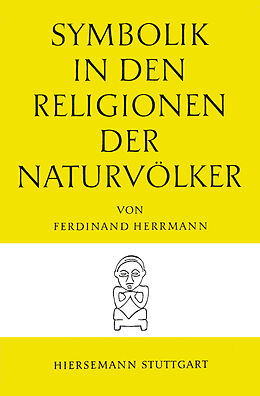 Fester Einband Symbolik in den Religionen der Naturvölker von Ferdinand Herrmann