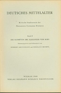 Kartonierter Einband Deutsches Mittelalter. Kritische Studientexte / Die Schriften des Alexander von Roes von 