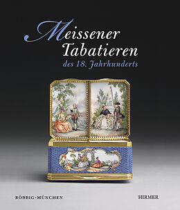 Fester Einband Meissener Tabatieren des 18. Jahrhunderts von Barbara Beaucamp-Markowsky