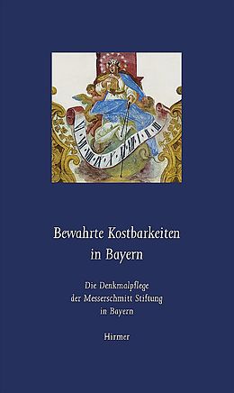 Paperback Bewahrte Kostbarkeiten in Bayern von Cornelia Oelwein, Hans Heinrich von Srbik, Michael Petzet