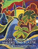 Fester Einband Brücke-Museum Berlin: Malerei und Plastik von Christiane Remm, Magdalena M Moeller, Magdalena M Moeller