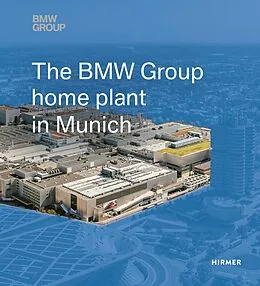 E-Book (pdf) The BMW Group Home Plant in Munich von 