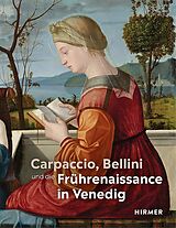 Fester Einband Carpaccio, Bellini und die Frührenaissance in Venedig von 
