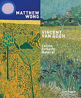 Paperback Matthew Wong  Vincent van Gogh von 