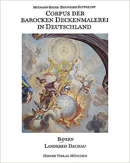Fester Einband Corpus der barocken Deckenmalerei in Deutschland, Bayern von A. Bunz, W.-c Von der Mülbe