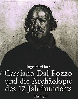 Fester Einband Cassiano Dal Pozzo und die Archäologie des 17. Jahrhunderts von Ingo Herklotz