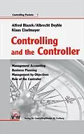 E-Book (epub) Controlling and the Controller von Alfred Blazek, Albrecht Deyhle, Klaus Eiselmayer