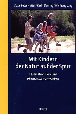 Kartonierter Einband Mit Kindern der Natur auf der Spur von Claus-Peter Hutter, Wolfgang Lang