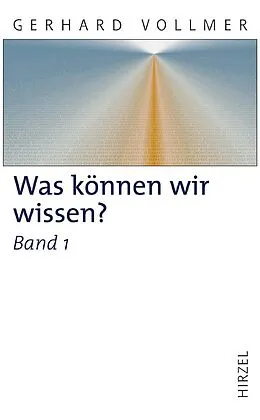 E-Book (pdf) Was können wir wissen? Band 1: Die Natur der Erkenntnis von Gerhard Vollmer