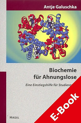 E-Book (pdf) Biochemie für Ahnungslose von Antje Galuschka