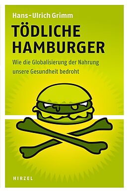 Fester Einband Tödliche Hamburger von Hans-Ulrich Grimm