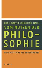 E-Book (pdf) Vom Nutzen der Philosophie von Hans-Martin Schönherr-Mann
