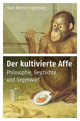 E-Book (pdf) Der kultivierte Affe von Hans Werner Ingensiep