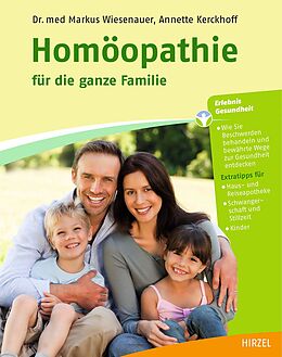 Kartonierter Einband Homöopathie für die ganze Familie von Markus Wiesenauer, Annette Kerckhoff