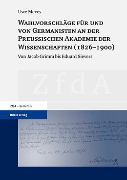 E-Book (pdf) Wahlvorschläge für und von Germanisten an der Preußischen Akademie der Wissenschaften (18261900) von Uwe Meves