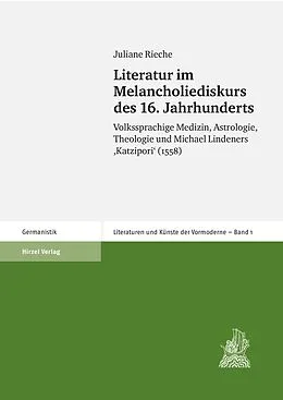 E-Book (pdf) Literatur im Melancholiediskurs des 16. Jahrhunderts von Juliane Rieche