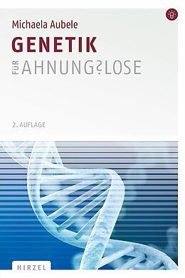E-Book (pdf) Genetik für Ahnungslose von Michaela Aubele