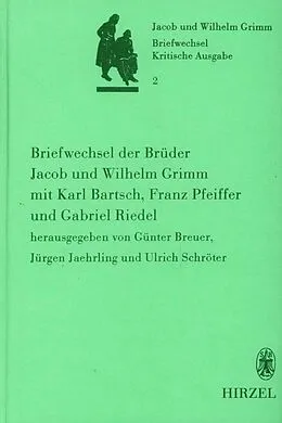 E-Book (pdf) Briefwechsel der Brüder Jacob und Wilhelm Grimm mit Karl Bartsch, Franz Pfeiffer und Gabriel Riedel von 