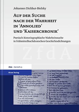 E-Book (pdf) Auf der Suche nach der Wahrheit in &quot;Annolied&quot; und &quot;Kaiserchronik&quot; von Johannes Dickhut-Bielsky