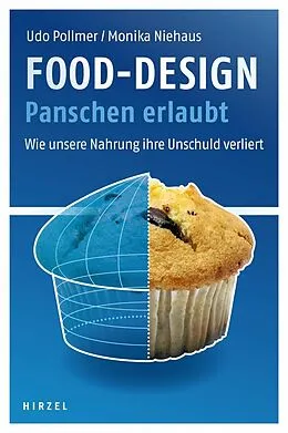 E-Book (epub) Food-Design: Panschen erlaubt von Udo Pollmer, Monika Niehaus